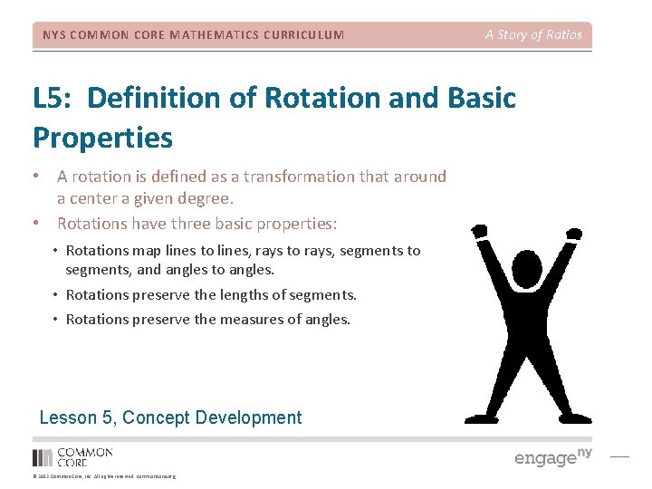 NYS COMMON CORE MATHEMATICS CURRICULUM A Story of Ratios L 5: Definition of Rotation