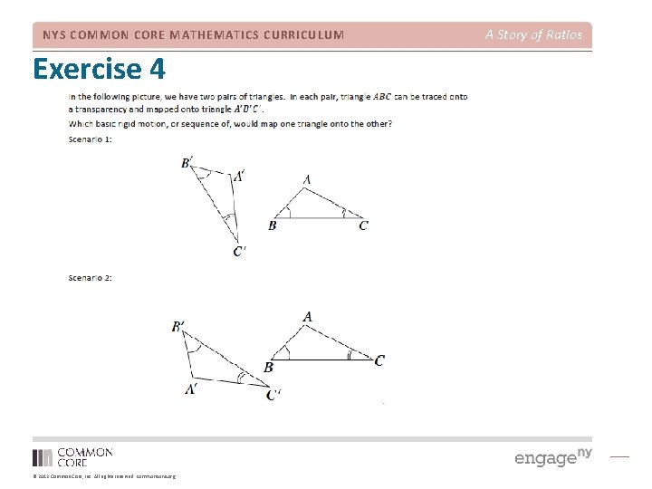 NYS COMMON CORE MATHEMATICS CURRICULUM Exercise 4 © 2012 Common Core, Inc. All rights