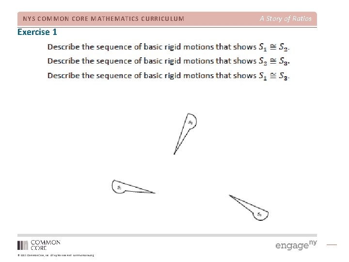 NYS COMMON CORE MATHEMATICS CURRICULUM Exercise 1 © 2012 Common Core, Inc. All rights