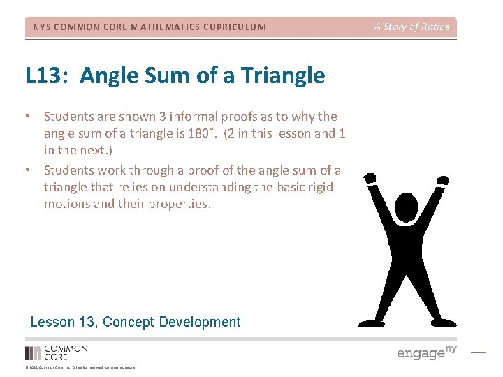NYS COMMON CORE MATHEMATICS CURRICULUM L 13: Angle Sum of a Triangle • Students