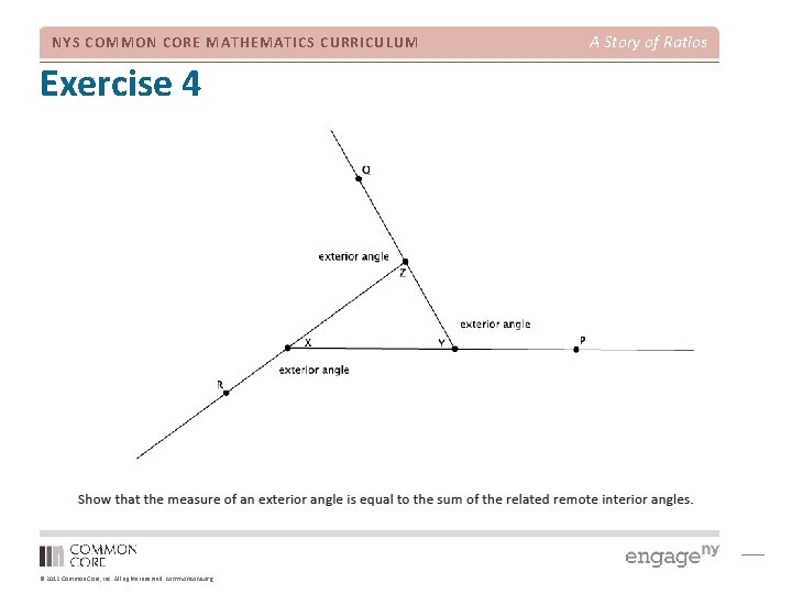 NYS COMMON CORE MATHEMATICS CURRICULUM Exercise 4 © 2012 Common Core, Inc. All rights