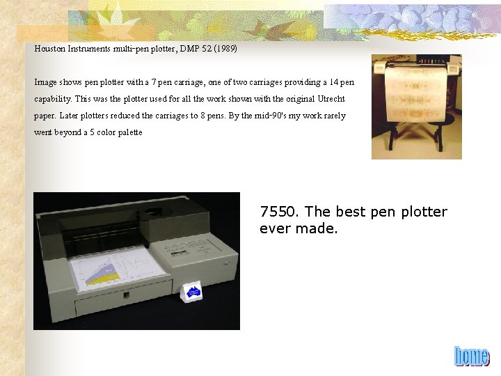 Houston Instruments multi-pen plotter, DMP 52 (1989) Image shows pen plotter with a 7