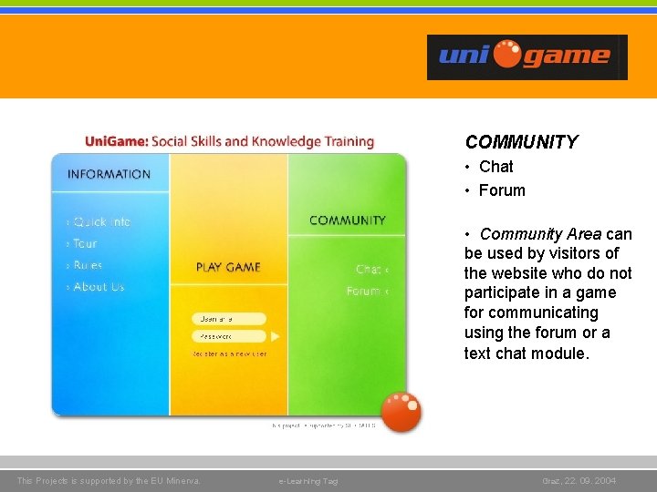 COMMUNITY • Chat • Forum • Community Area can be used by visitors of COMMUNITY • Chat • Forum • Community Area can be used by visitors of