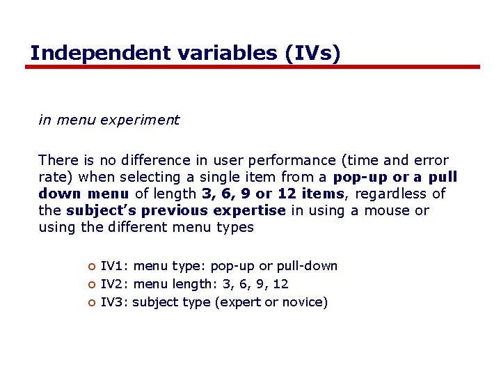 Independent variables (IVs) in menu experiment There is no difference in user performance (time