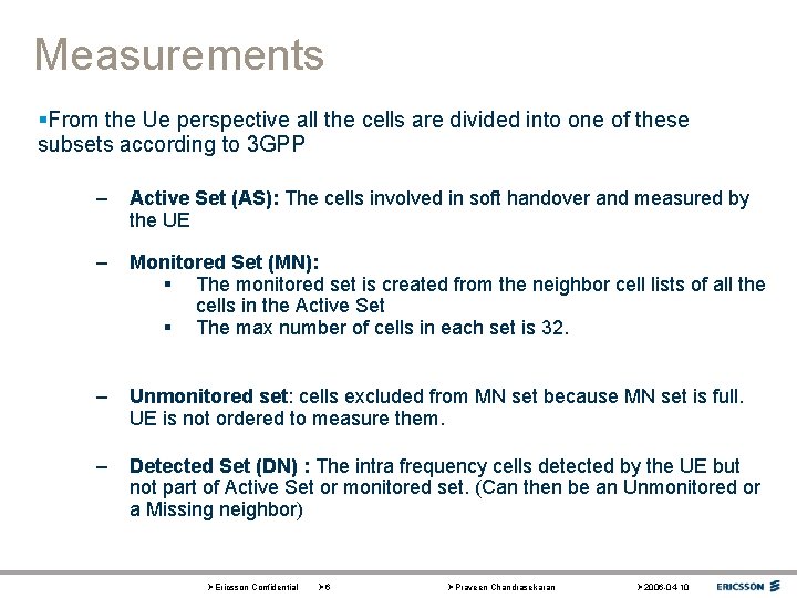 Measurements §From the Ue perspective all the cells are divided into one of these