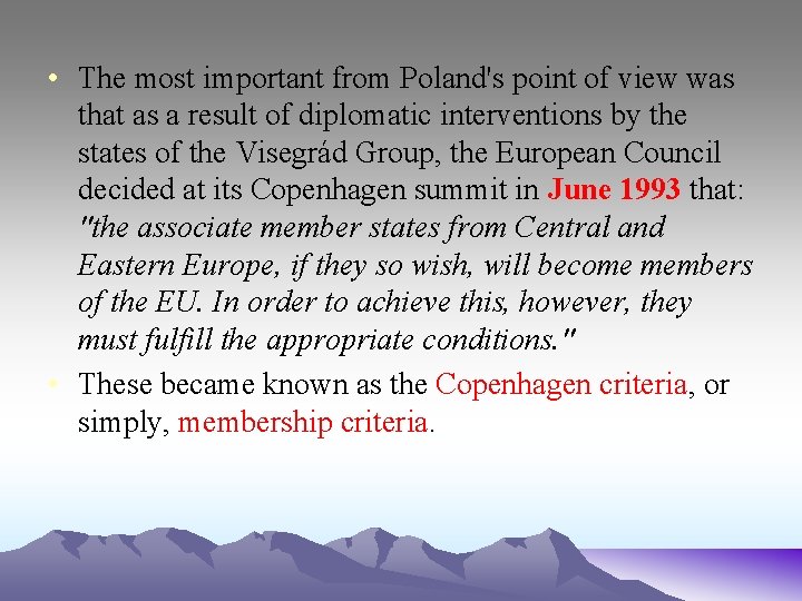  • The most important from Poland's point of view was that as a