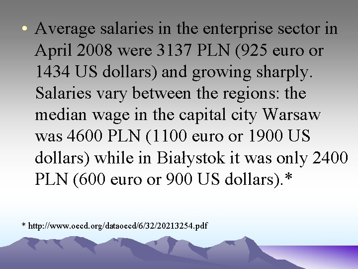  • Average salaries in the enterprise sector in April 2008 were 3137 PLN