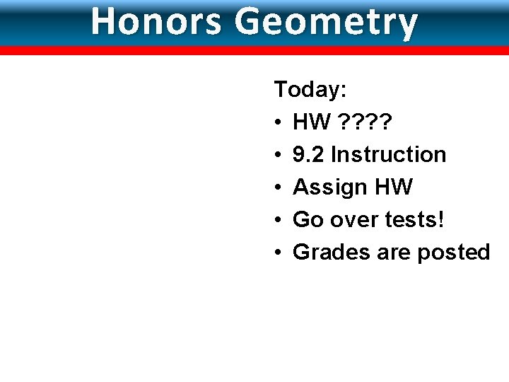 LESSON Translations 9 -2 Honors Geometry Today: • HW ? ? • 9. 2 LESSON Translations 9 -2 Honors Geometry Today: • HW ? ? • 9. 2