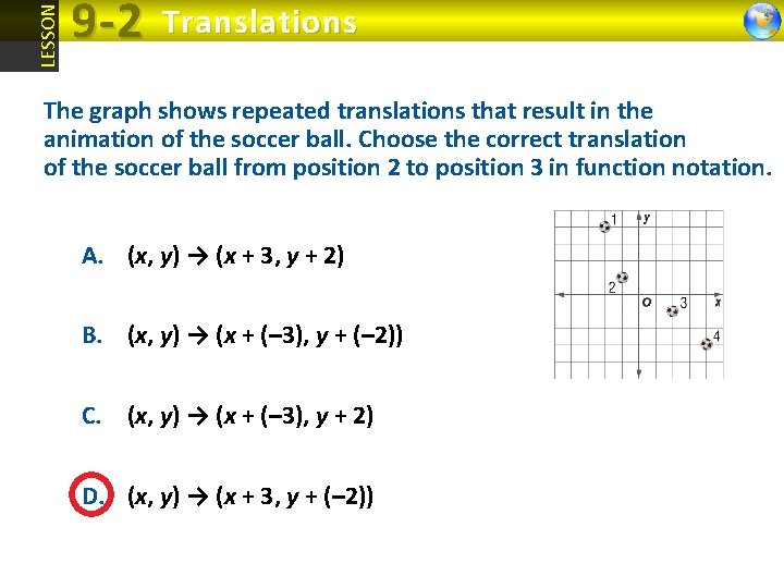 LESSON 9 -2 Translations The graph shows repeated translations that result in the animation LESSON 9 -2 Translations The graph shows repeated translations that result in the animation