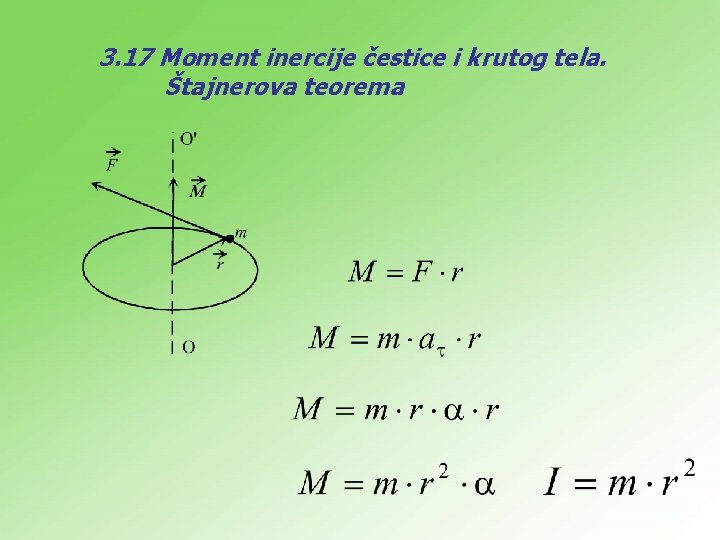 3. 17 Moment inercije čestice i krutog tela. Štajnerova teorema 