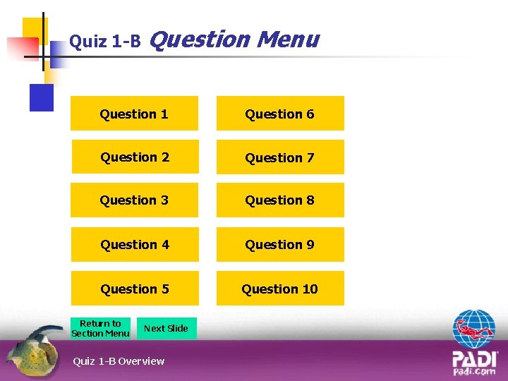 Quiz 1 -B Question Menu Question 1 Question 6 Question 2 Question 7 Question