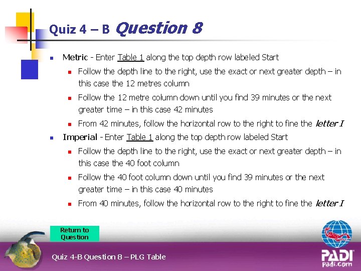 Quiz 4 – B n Metric - Enter Table 1 along the top depth