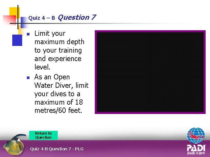 Quiz 4 – B n n Question 7 Limit your maximum depth to your