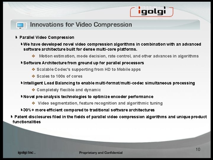 Parallel Video Compression We have developed novel video compression algorithms in combination with an Parallel Video Compression We have developed novel video compression algorithms in combination with an