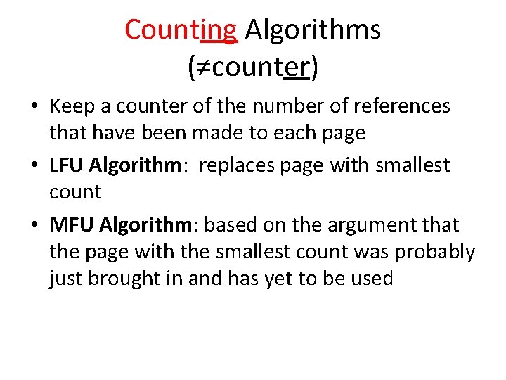 Counting Algorithms (≠counter) • Keep a counter of the number of references that have