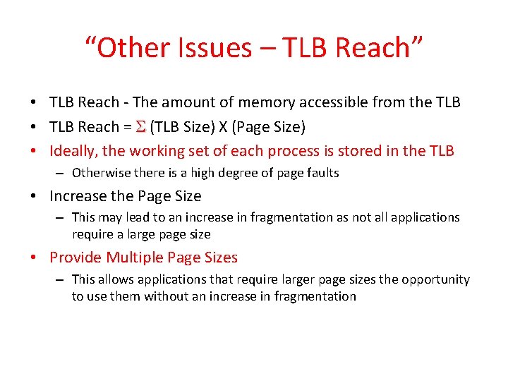 “Other Issues – TLB Reach” • TLB Reach - The amount of memory accessible