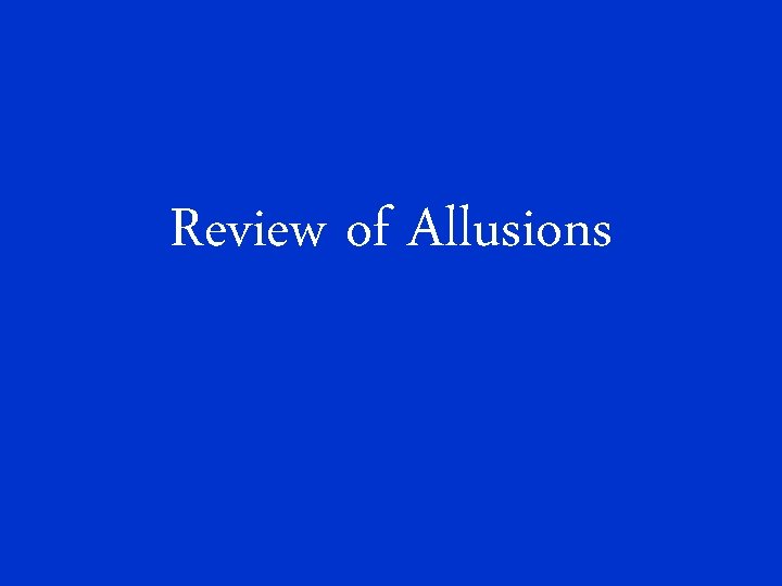 Review of Allusions 