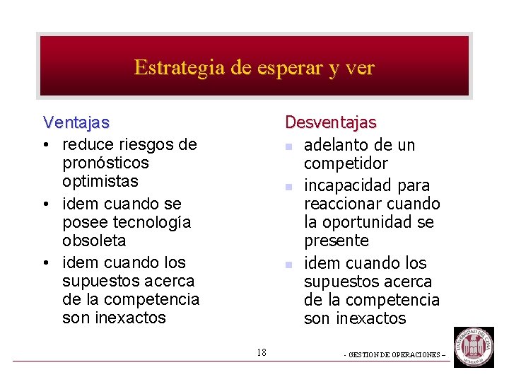 Estrategia de esperar y ver Desventajas n adelanto de un competidor n incapacidad para Estrategia de esperar y ver Desventajas n adelanto de un competidor n incapacidad para