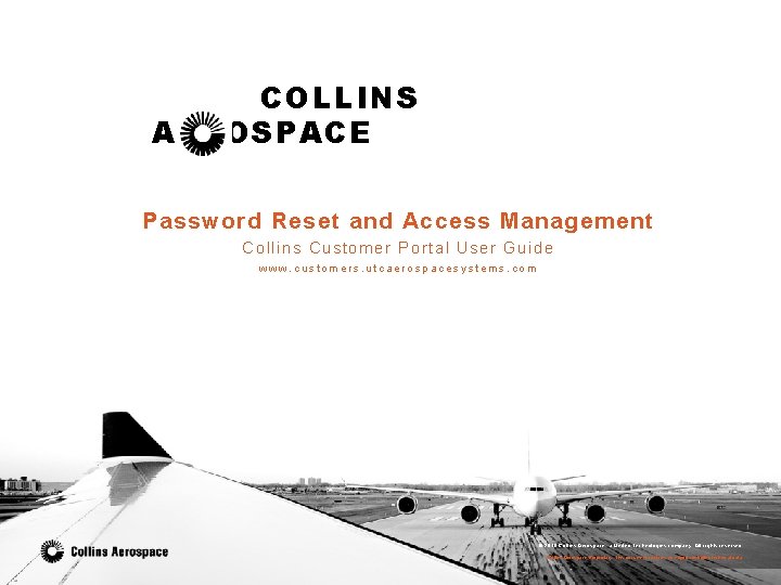 COLLINS AEROSPACE Password Reset and Access Management Colli ns Cust ome r Po rtal