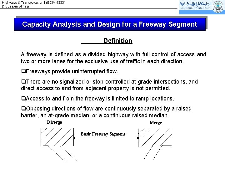 Highways & Transportation I (ECIV 4333) Dr. Essam almasri Capacity Analysis and Design for