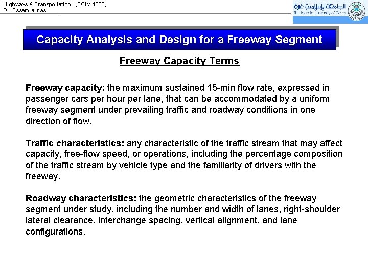 Highways & Transportation I (ECIV 4333) Dr. Essam almasri Capacity Analysis and Design for