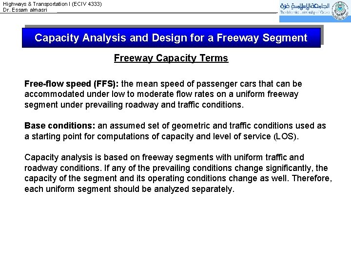 Highways & Transportation I (ECIV 4333) Dr. Essam almasri Capacity Analysis and Design for