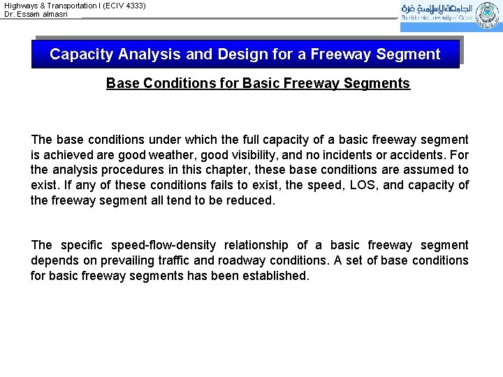 Highways & Transportation I (ECIV 4333) Dr. Essam almasri Capacity Analysis and Design for