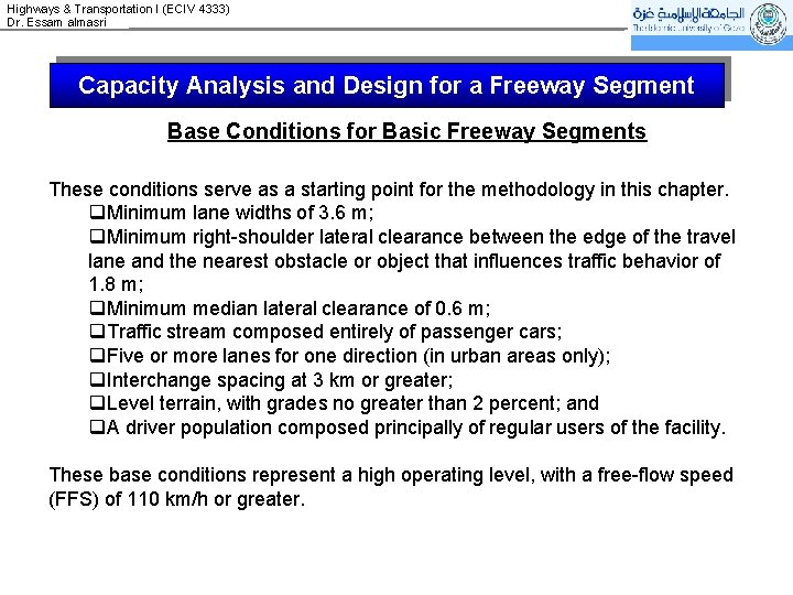 Highways & Transportation I (ECIV 4333) Dr. Essam almasri Capacity Analysis and Design for