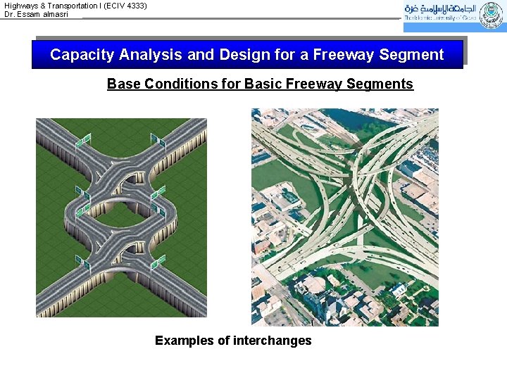 Highways & Transportation I (ECIV 4333) Dr. Essam almasri Capacity Analysis and Design for