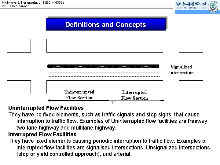 Highways & Transportation I (ECIV 4333) Dr. Essam almasri Definitions and Concepts Signalized Intersection