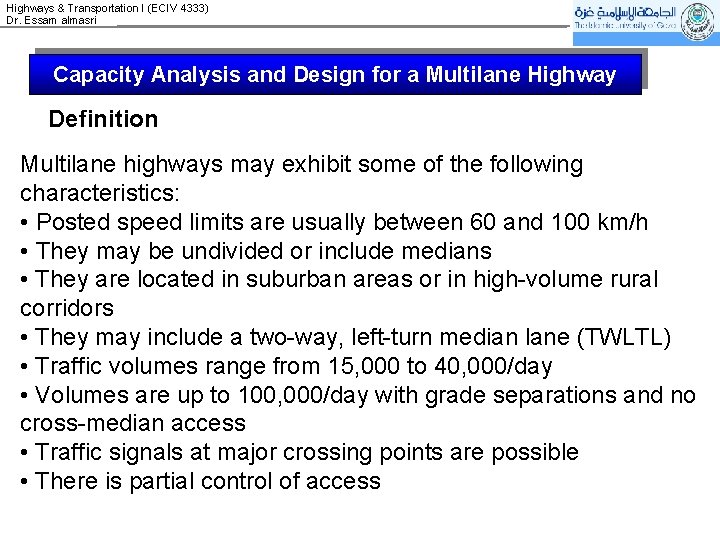 Highways & Transportation I (ECIV 4333) Dr. Essam almasri Capacity Analysis and Design for