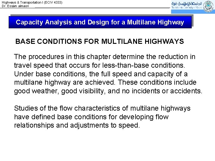 Highways & Transportation I (ECIV 4333) Dr. Essam almasri Capacity Analysis and Design for