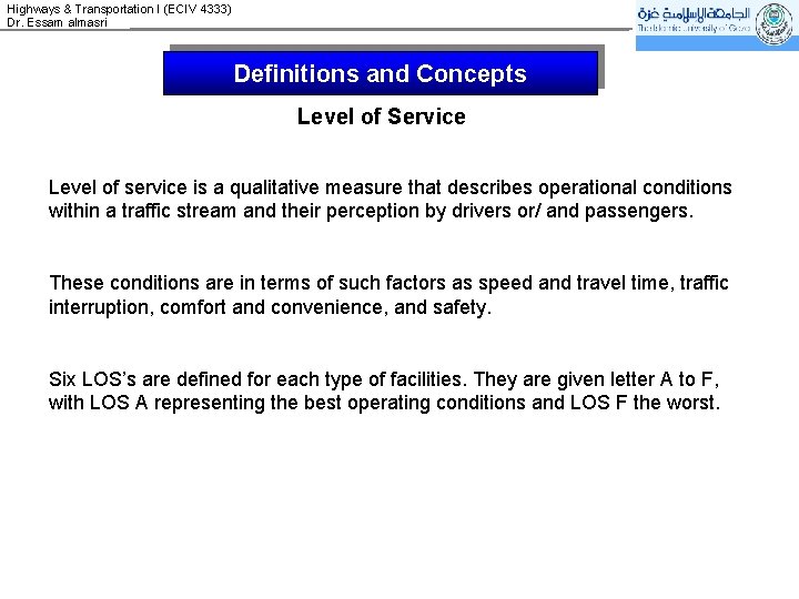 Highways & Transportation I (ECIV 4333) Dr. Essam almasri Definitions and Concepts Level of