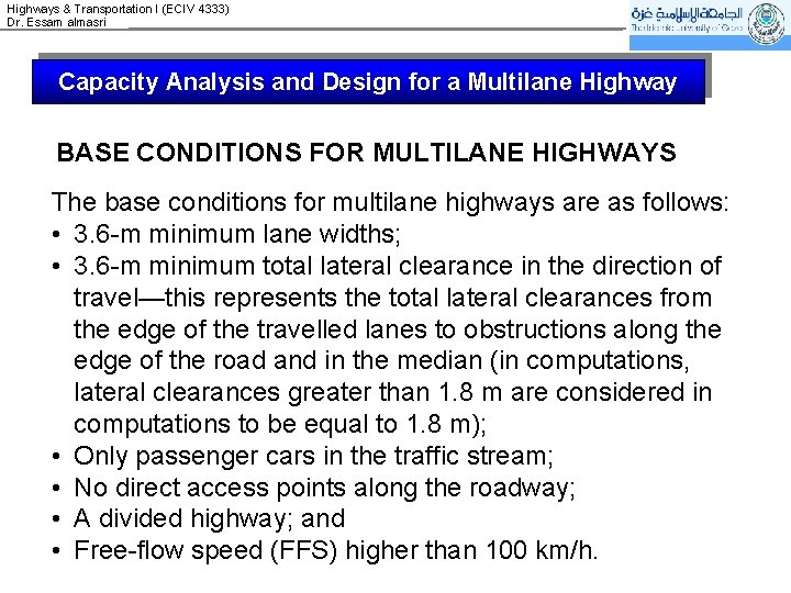 Highways & Transportation I (ECIV 4333) Dr. Essam almasri Capacity Analysis and Design for