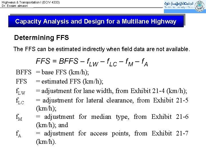Highways & Transportation I (ECIV 4333) Dr. Essam almasri Capacity Analysis and Design for