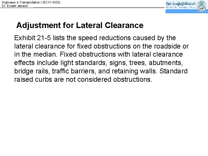 Highways & Transportation I (ECIV 4333) Dr. Essam almasri Adjustment for Lateral Clearance Exhibit