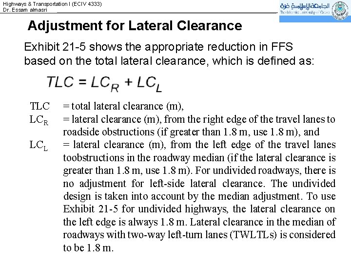 Highways & Transportation I (ECIV 4333) Dr. Essam almasri Adjustment for Lateral Clearance Exhibit