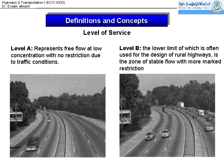 Highways & Transportation I (ECIV 4333) Dr. Essam almasri Definitions and Concepts Level of