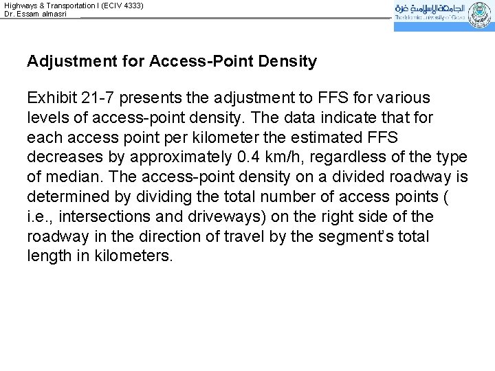 Highways & Transportation I (ECIV 4333) Dr. Essam almasri Adjustment for Access-Point Density Exhibit