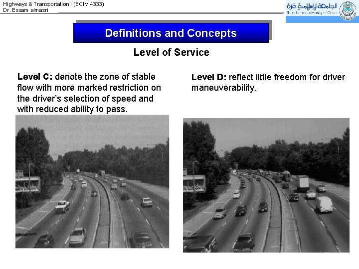 Highways & Transportation I (ECIV 4333) Dr. Essam almasri Definitions and Concepts Level of