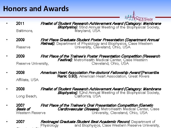 Honors and Awards • 2011 Baltimore, • 2009 Reserve • 2009 Finalist of Student