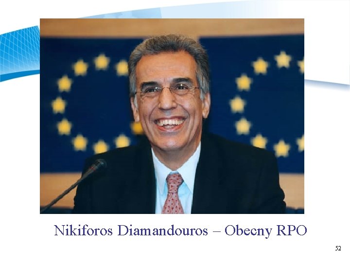 Nikiforos Diamandouros – Obecny RPO 52 