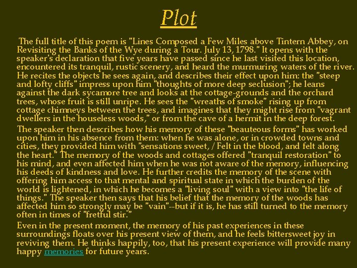 Plot The full title of this poem is "Lines Composed a Few Miles above