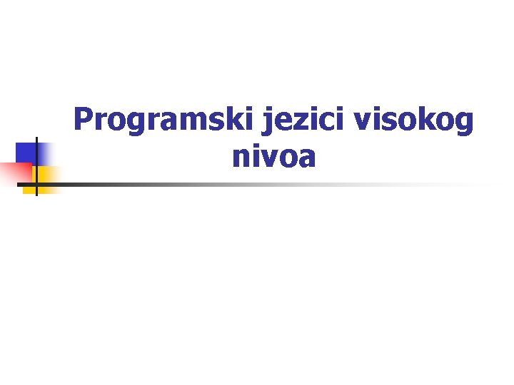 Programski jezici visokog nivoa 