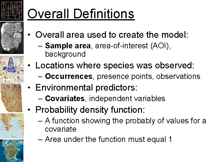 Overall Definitions • Overall area used to create the model: – Sample area, area-of-interest