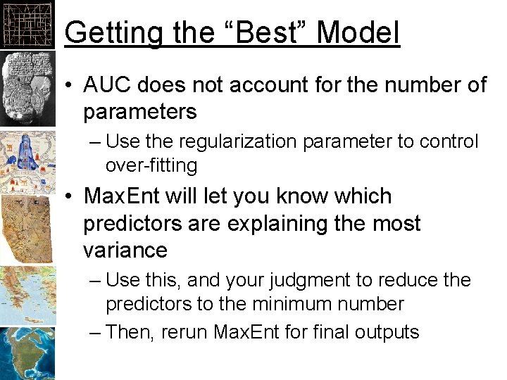 Getting the “Best” Model • AUC does not account for the number of parameters
