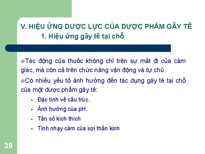 V. HIỆU ỨNG DƯỢC LỰC CỦA DƯỢC PHẨM G Y TÊ 1. Hiệu ứng