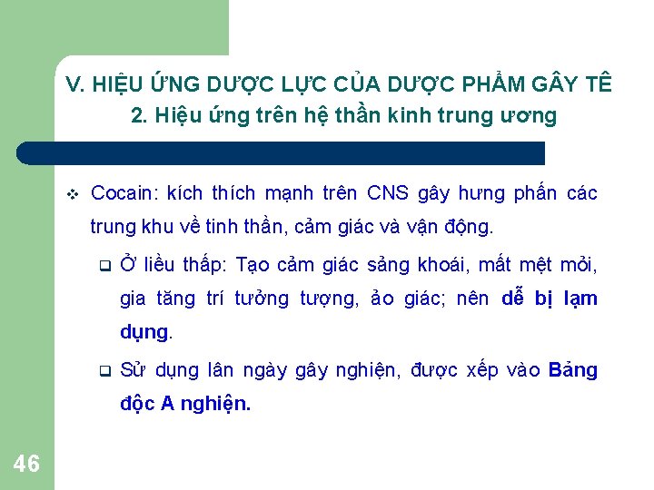 V. HIỆU ỨNG DƯỢC LỰC CỦA DƯỢC PHẨM G Y TÊ 2. Hiệu ứng