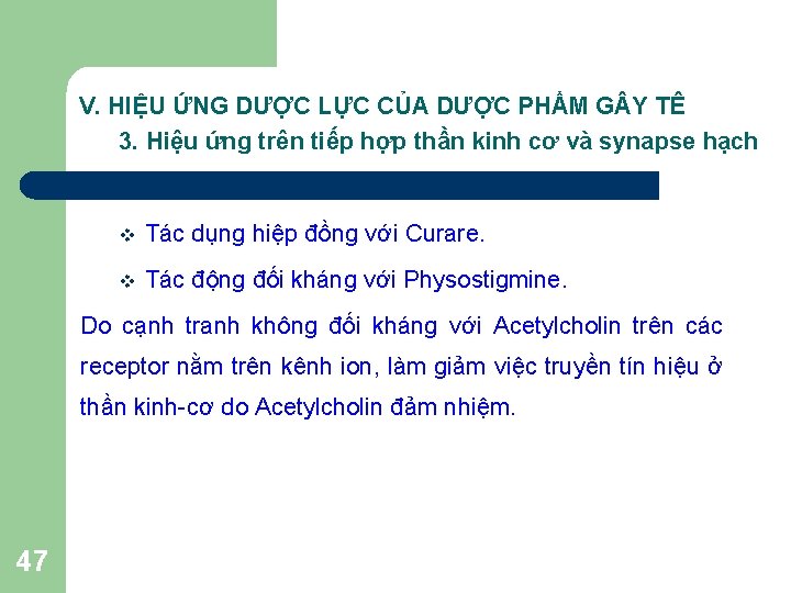 V. HIỆU ỨNG DƯỢC LỰC CỦA DƯỢC PHẨM G Y TÊ 3. Hiệu ứng