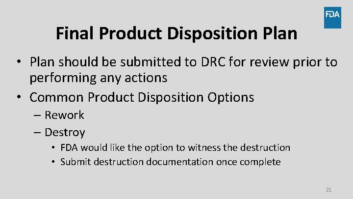 Final Product Disposition Plan • Plan should be submitted to DRC for review prior